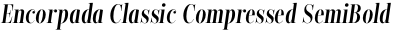 Encorpada Classic Compressed SemiBold Italic